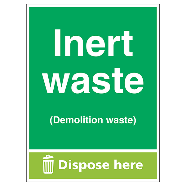 Inert Waste (Demolition Waste) Dispose Here Waste Signs Recycling