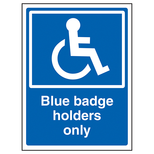 Blue Badge Holders Only Disabled Parking Safety Signs Safety