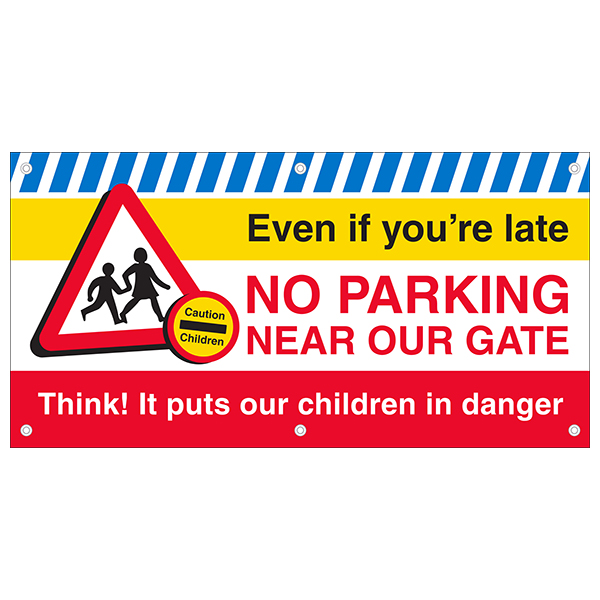 Even if you're late No Parking Near Our Gate Banner Even if you're late No Parking Near Our Gate Banner