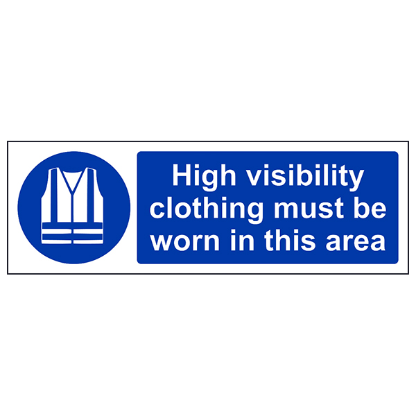 High Visibility Clothing Must Be Worn In This Area High Visibility Clothing Must Be Worn In This Area