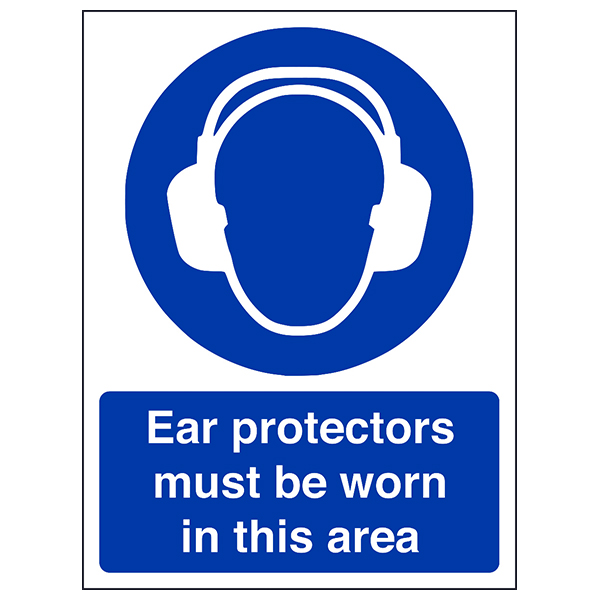 Ear Protectors Must Be Worn - Portrait Ear Protectors Must Be Worn - Portrait